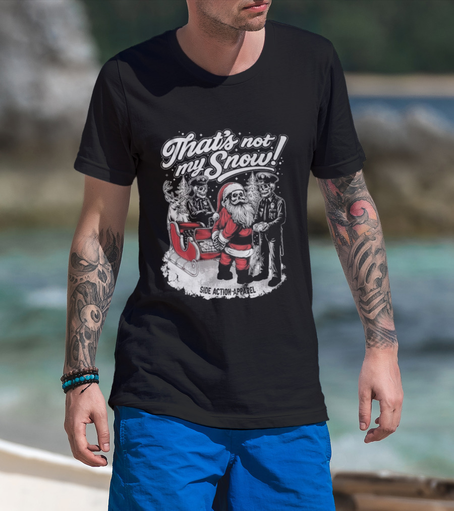 That's Not My Snow Santa Skeleton Christmas T-Shirt
