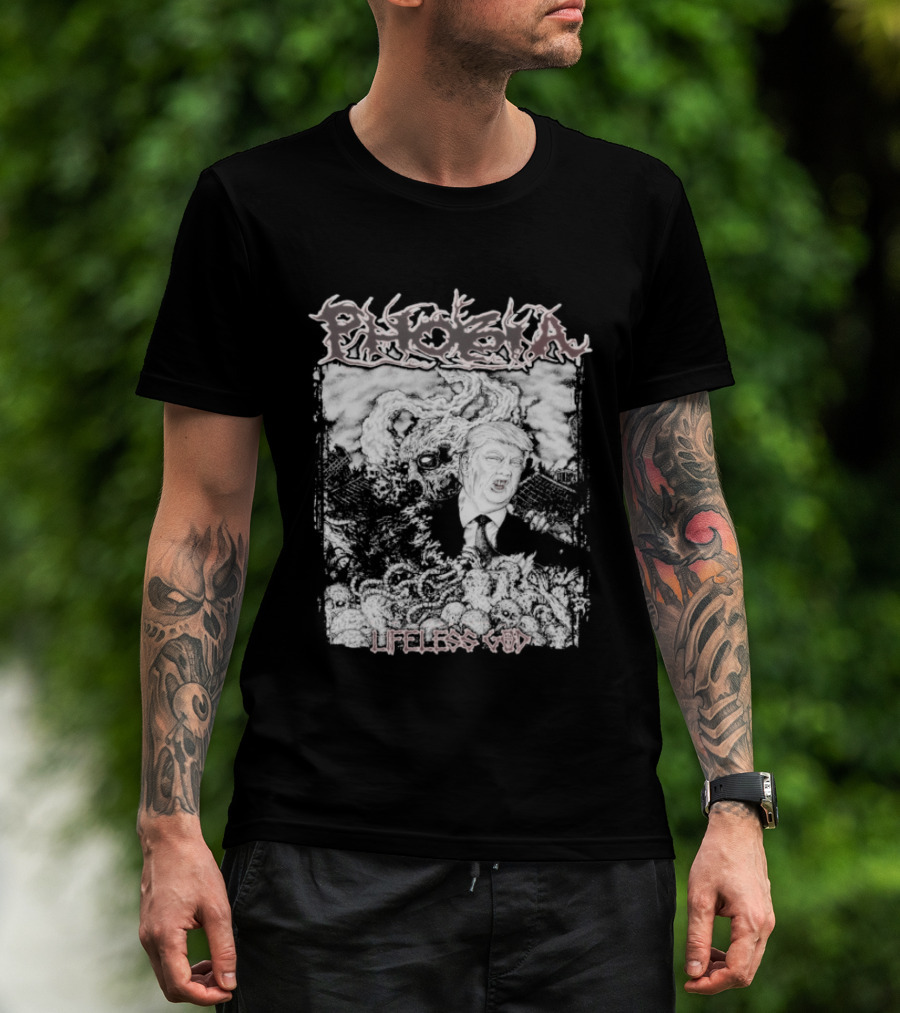 Phobia Trump Lifeless God T-Shirt
