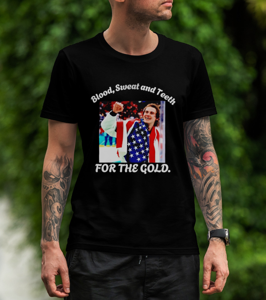 Blood Sweat And Teeth For The Gold USA Hockey T-Shirt
