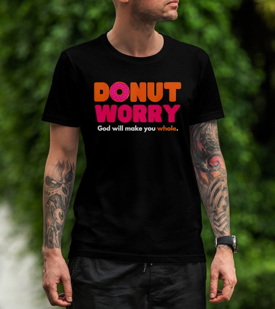Donut Worry God Will Make You Whole Pink Sprinkle T-Shirt