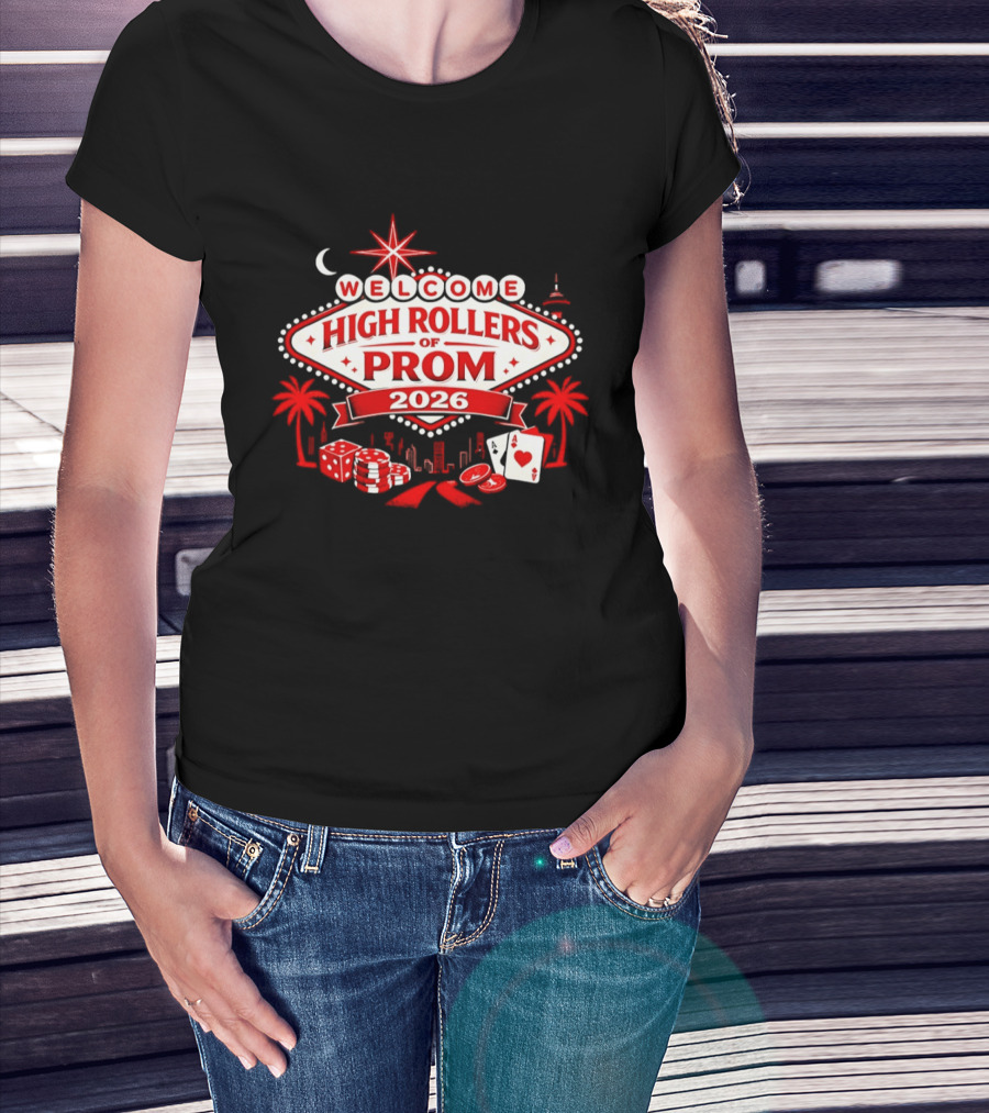 Welcome High Rollers Of Prom 2026 Las Vegas Casino Theme City Skyline T-Shirt
