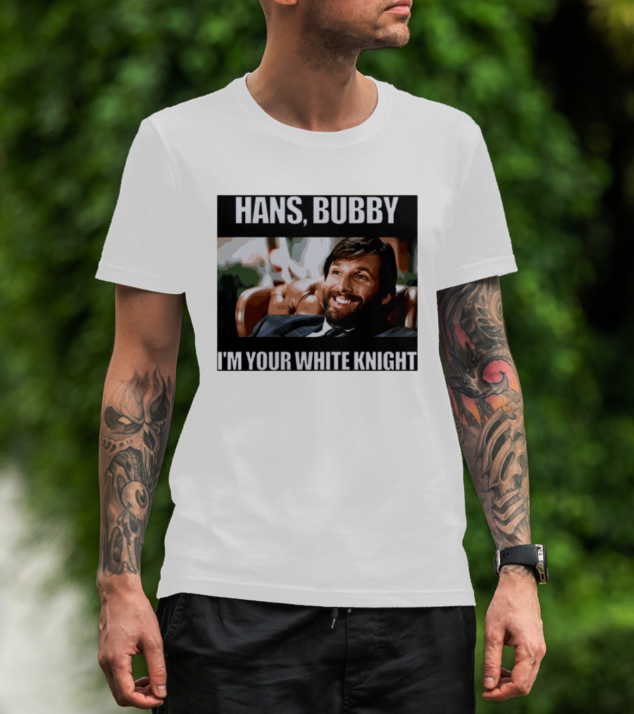 Hans Bubby I'm Your White Knight Iconic Movie T-Shirt
