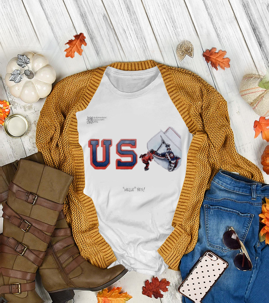 US Hockey Victory Helle Yes Connor Hellebuyck Heroic As US Holds Off Canada For Olympic Gold T-Shirt