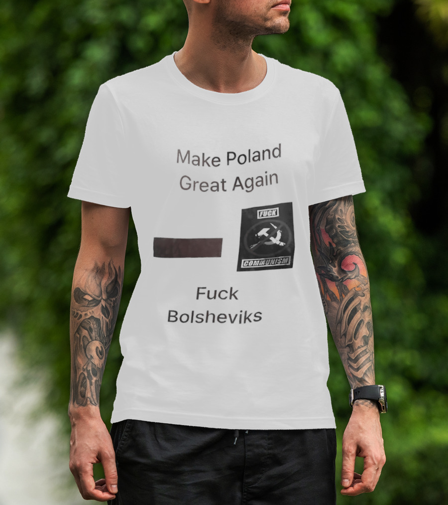 Make Poland Great Again Fck Bolsheviks Red And Black T-Shirt