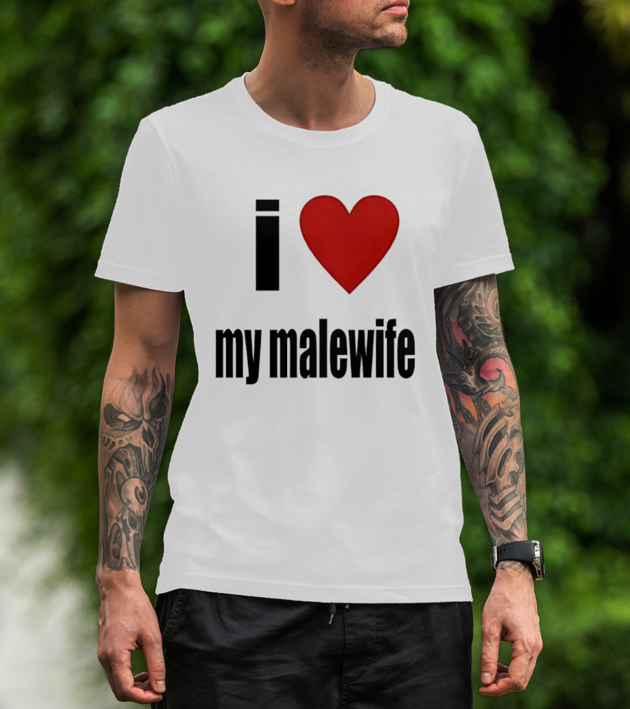 I Love My Malewife Heart Shape T-Shirt