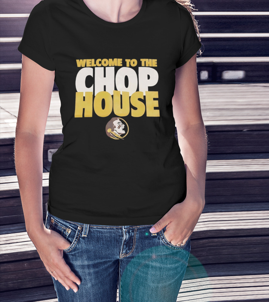 Florida State Seminoles Welcome To The Chop House T-Shirt