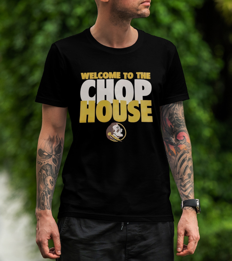 Florida State Seminoles Welcome To The Chop House T-Shirt