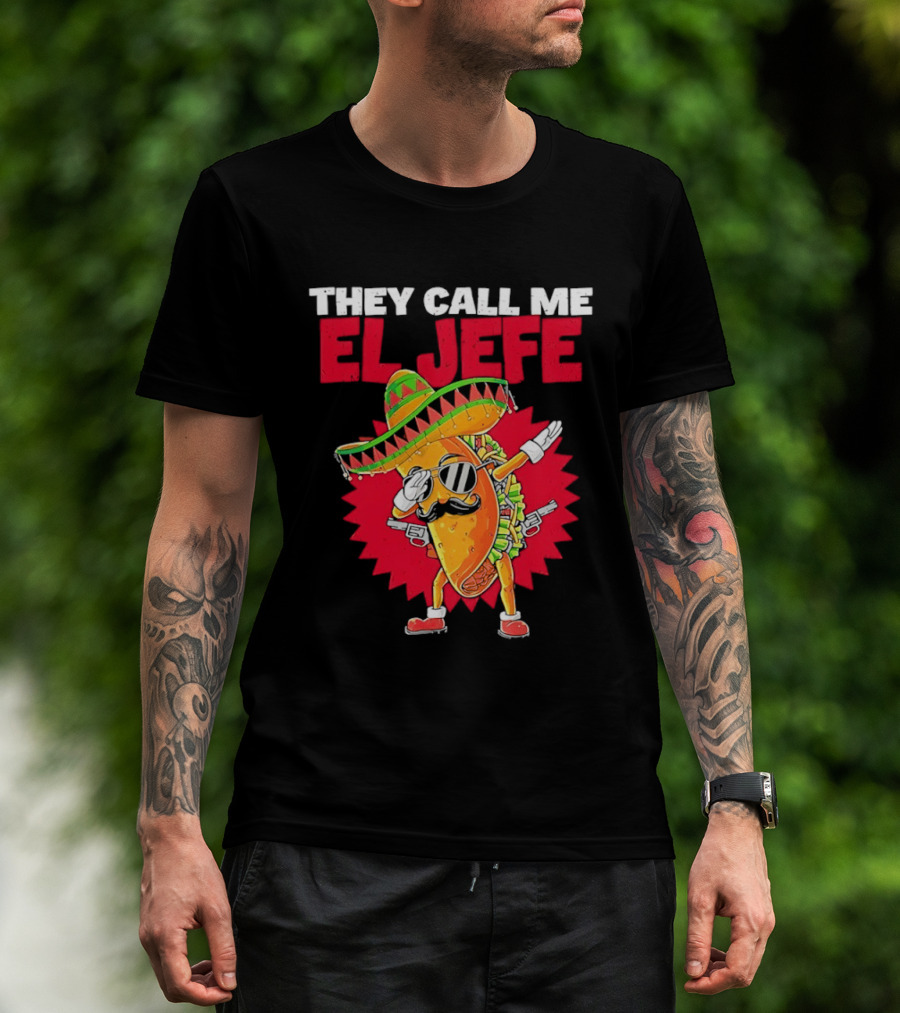 They Call Me El Jefe Taco Sunglasses Sombrero Dabbing T-Shirt
