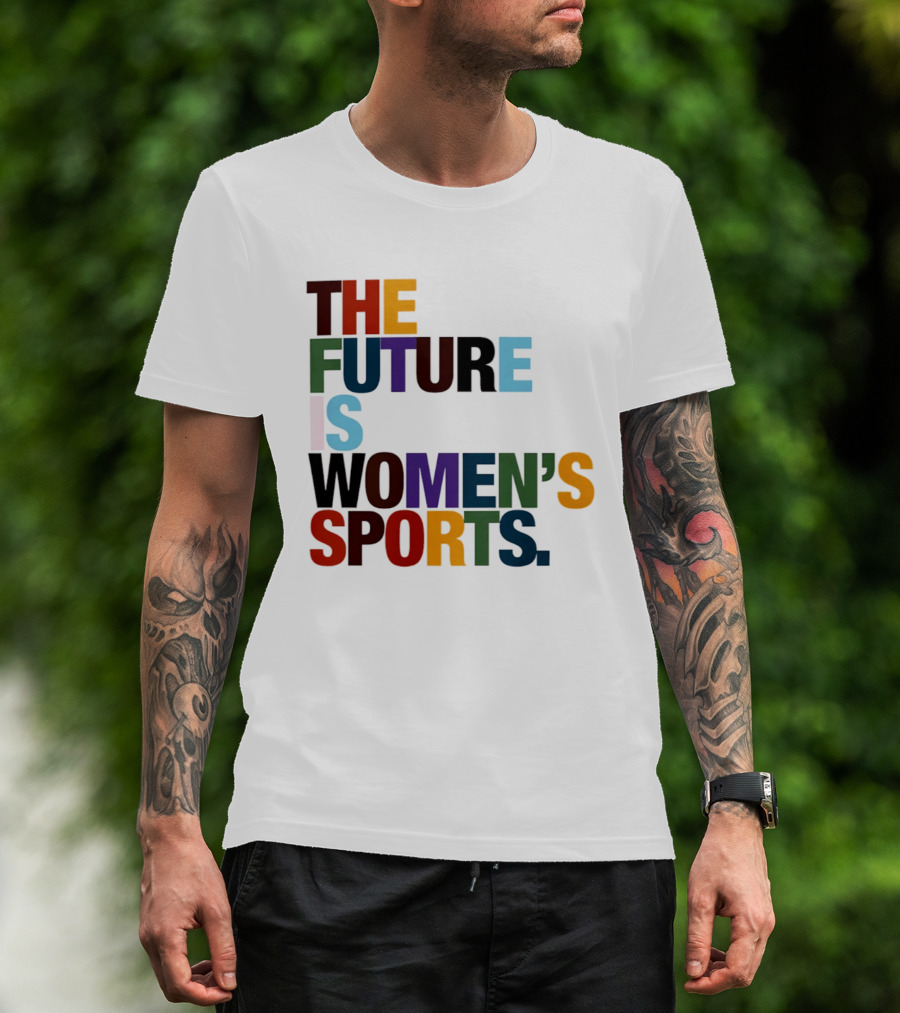The Future Is Women's Sports T-Shirt