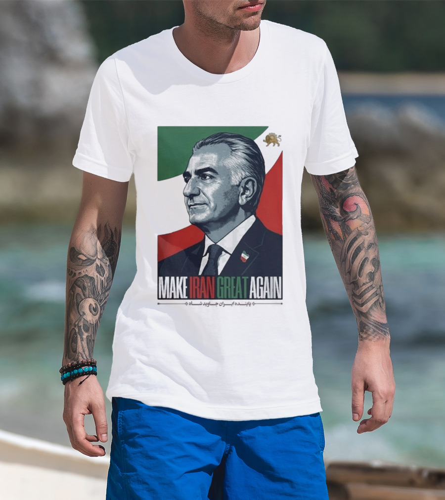 Make Iran Great Again King Reza Pahlavi T-Shirt