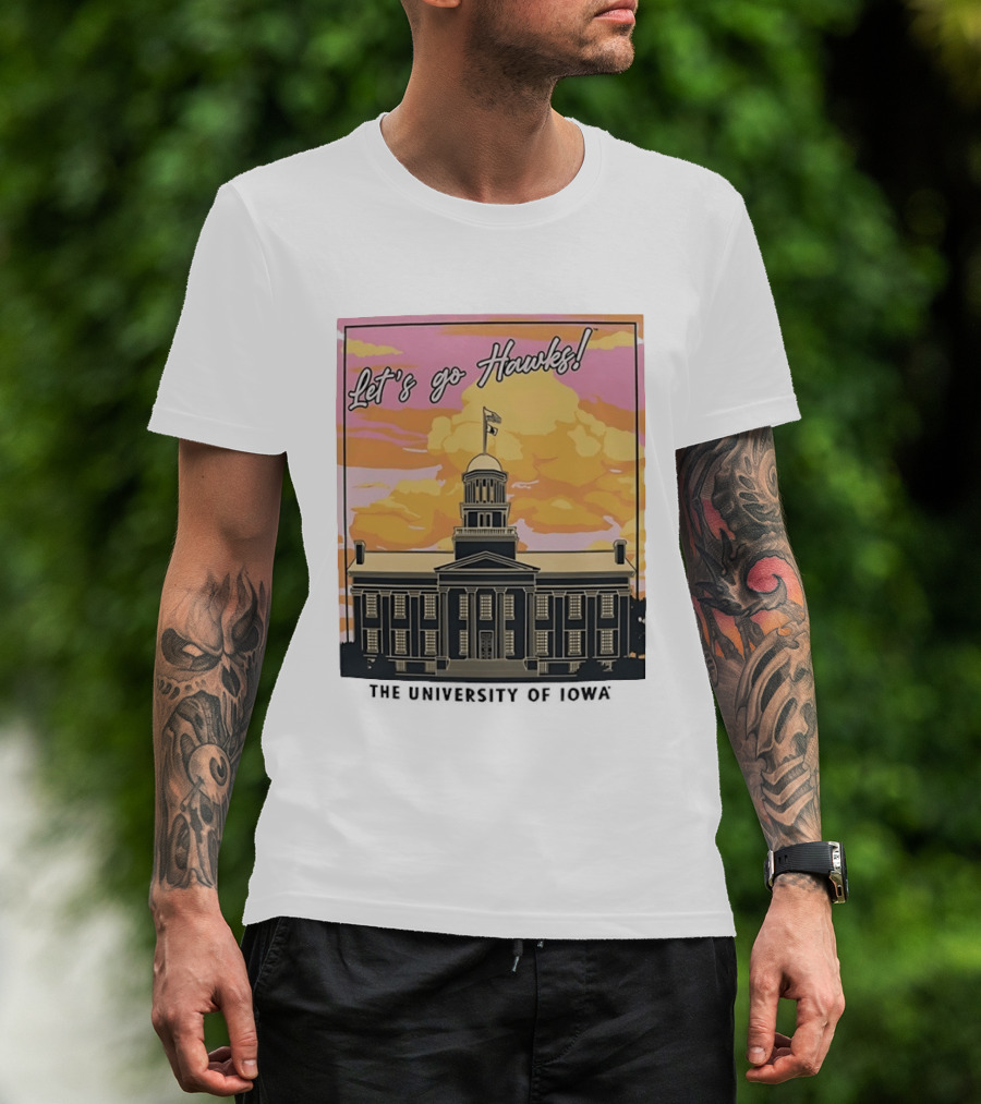 Let's Go Hawks University Of Iowa Hawkeyes Old Capitol Sunset T-Shirt