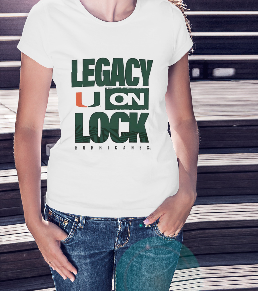 Legacy U On Lock Miami Hurricanes T-Shirt
