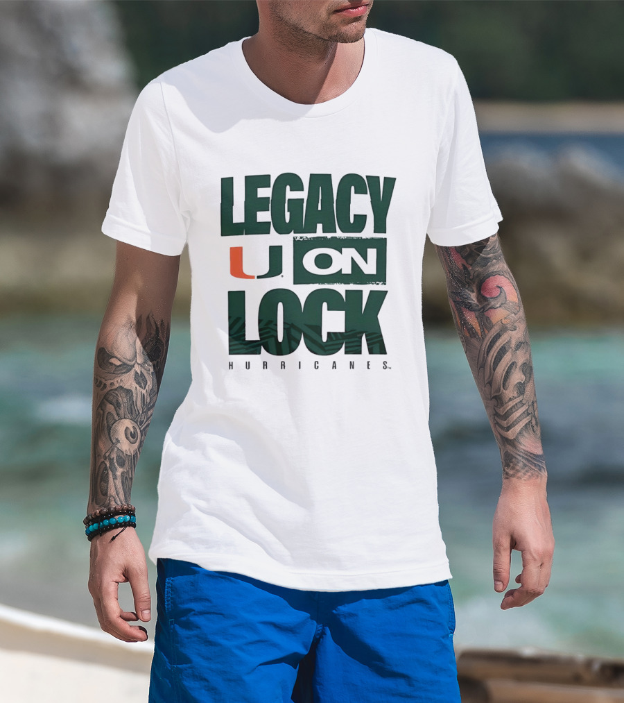 Legacy U On Lock Miami Hurricanes T-Shirt