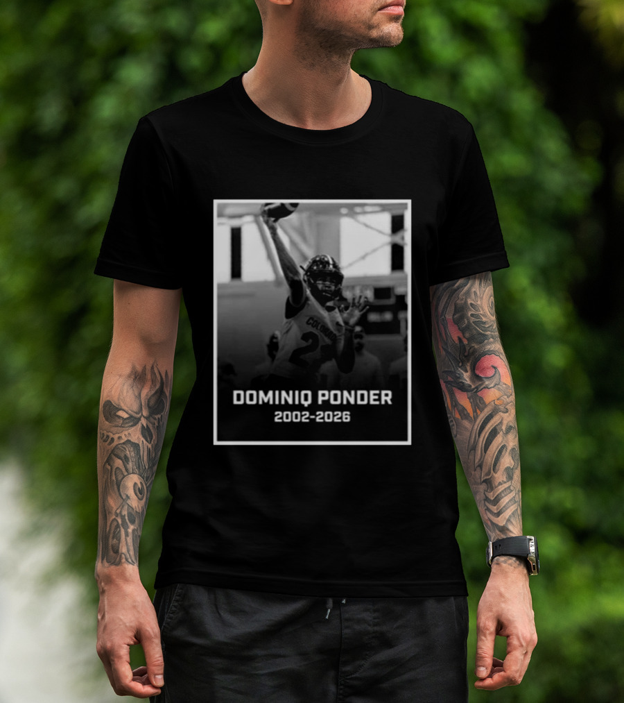 RIP Dominiq Ponder Colorado Quarterback 2002 2026 T-Shirt