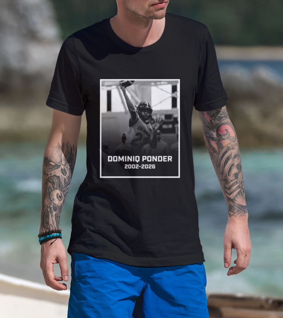 RIP Dominiq Ponder Colorado Quarterback 2002 2026 T-Shirt