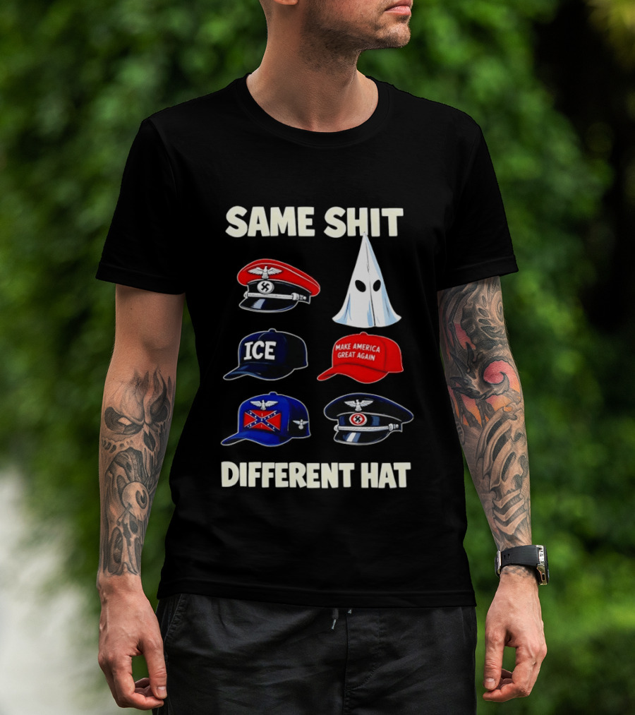 SAME SHIT DIFFERENT HAT ICE Make America Great Again T-Shirt