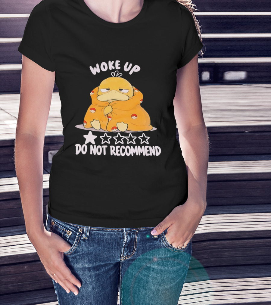 Woke Up Do Not Recommend 1 Star Koduck T-Shirt