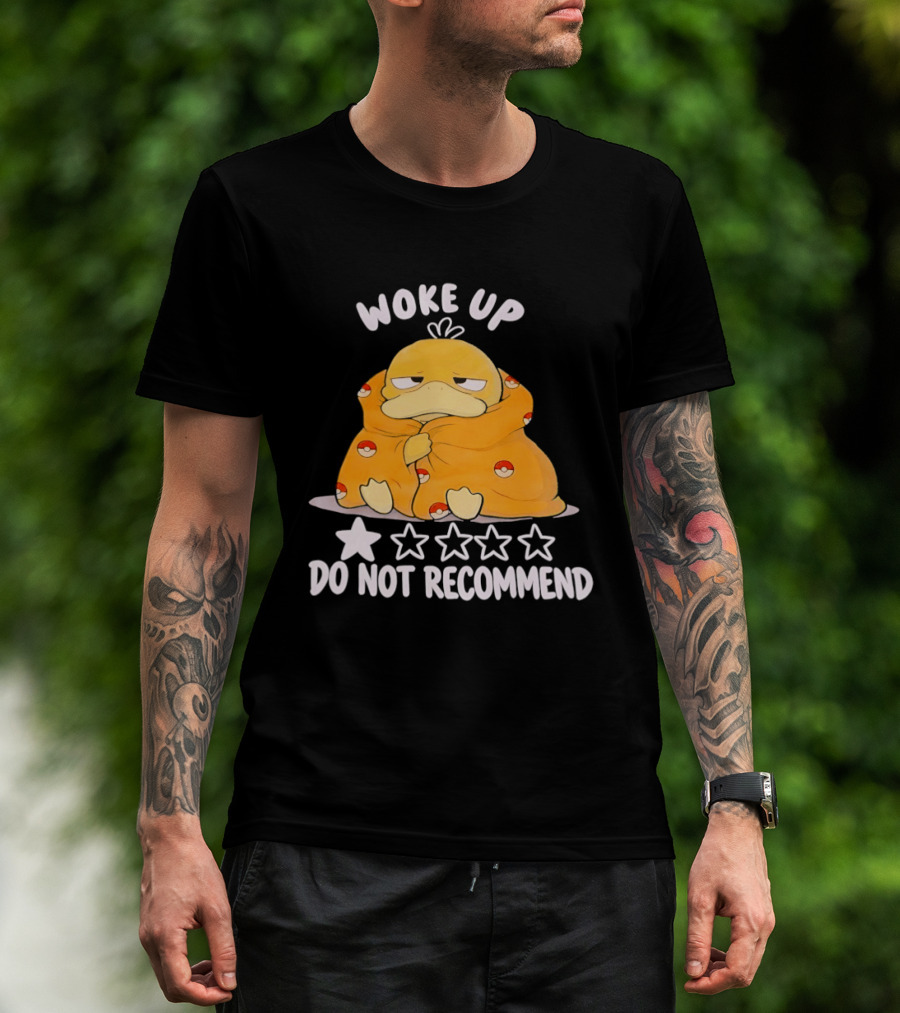 Woke Up Do Not Recommend 1 Star Koduck T-Shirt