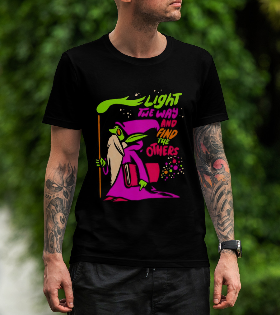 Light The Way Find The Others Psychedelic Wizard T-Shirt