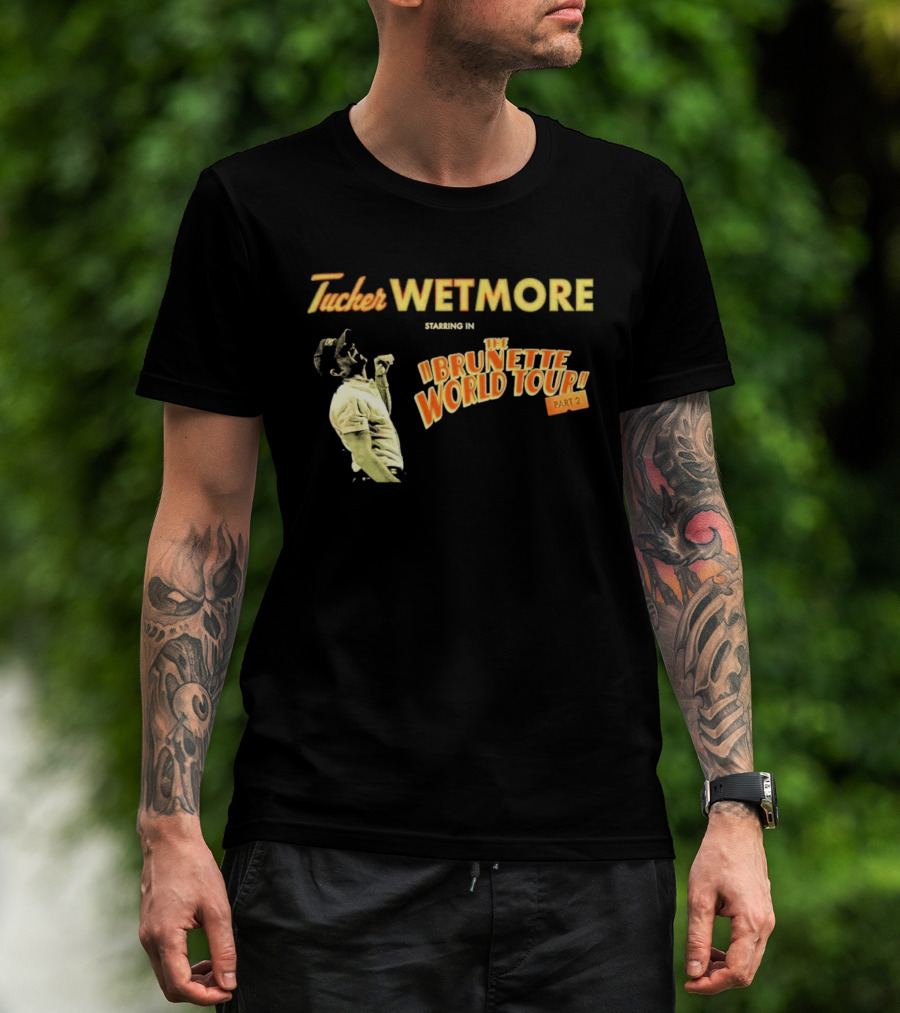 Tucker Wetmore Brunette World Tour Part 2 2026 T-Shirt