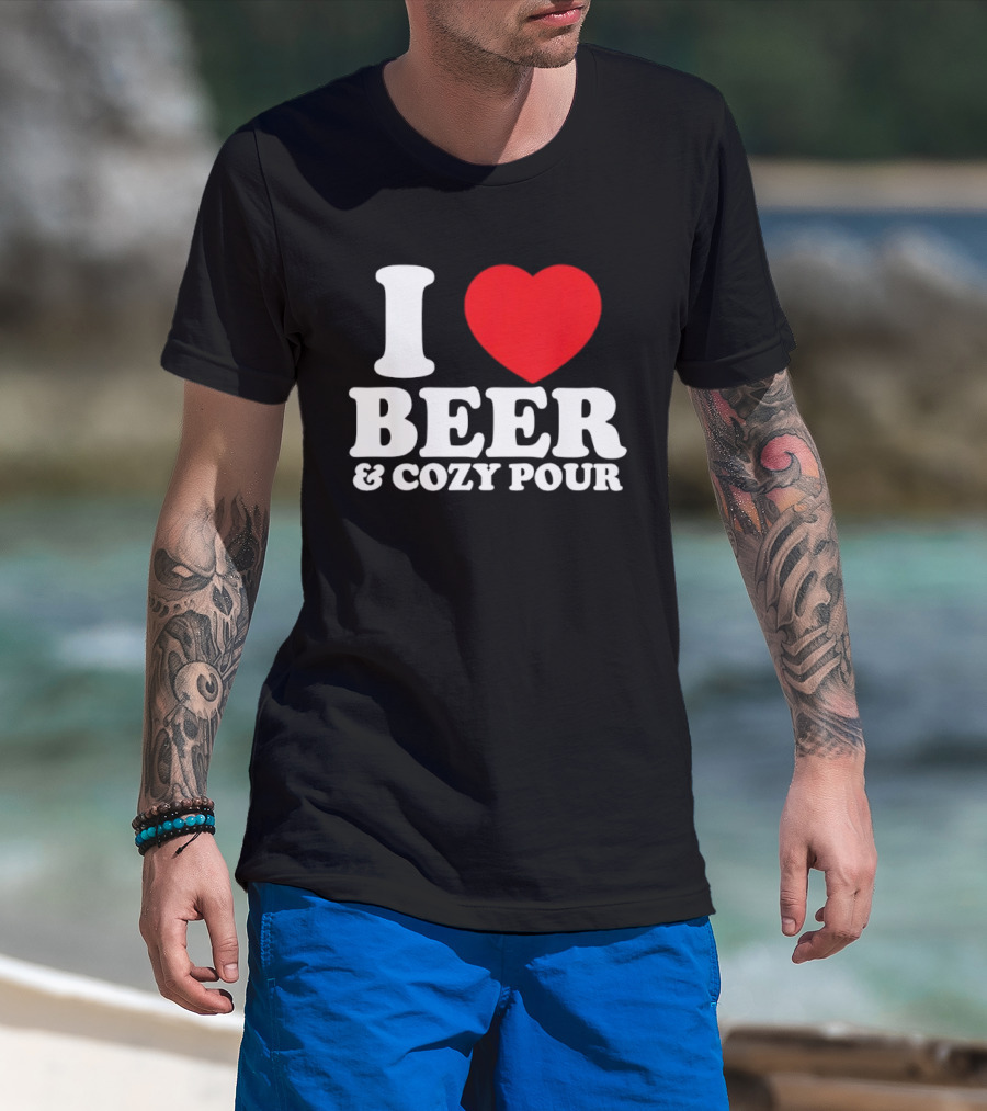 I Love Beer And Cozy Pour Red Heart T-Shirt