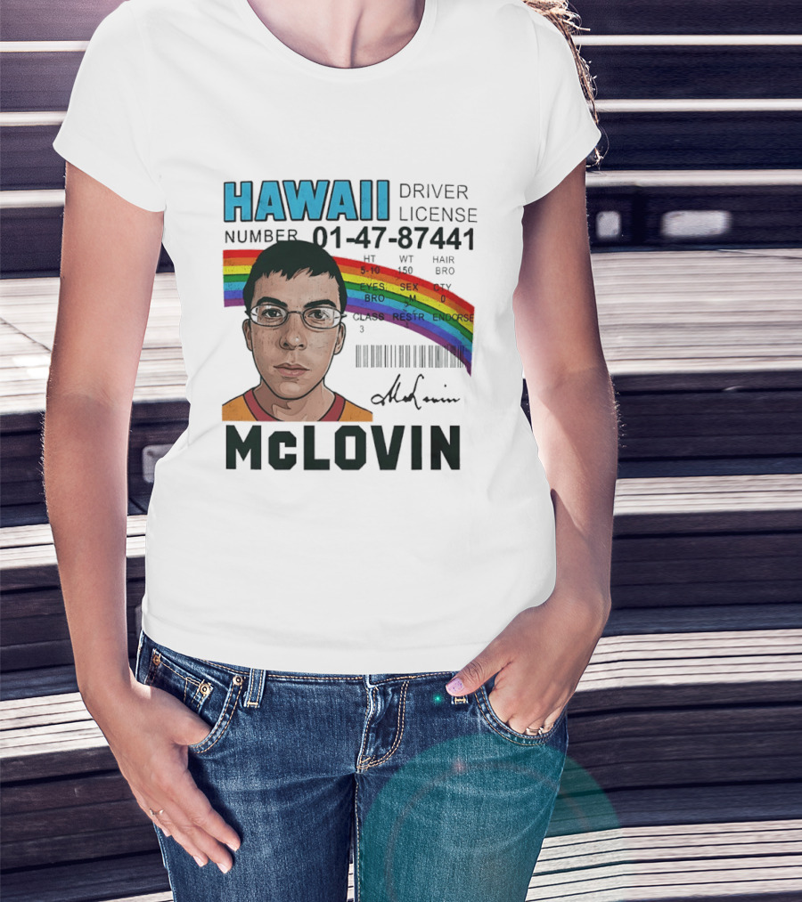 Hawaii Driver License McLovin Superbad Number 01 47 87441 Rainbow T-Shirt