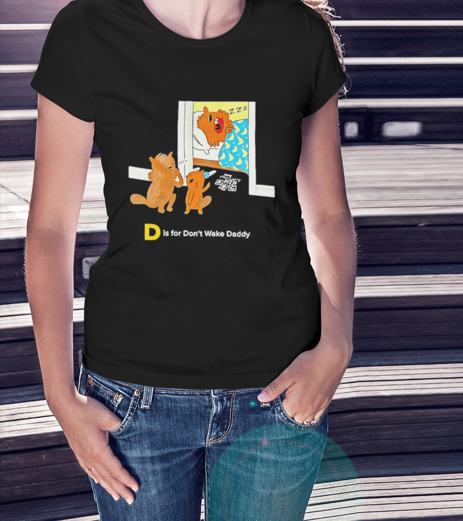 D Is For Don't Wake Daddy Cartoon Squirrels Silent Bedtime Scene T-Shirt