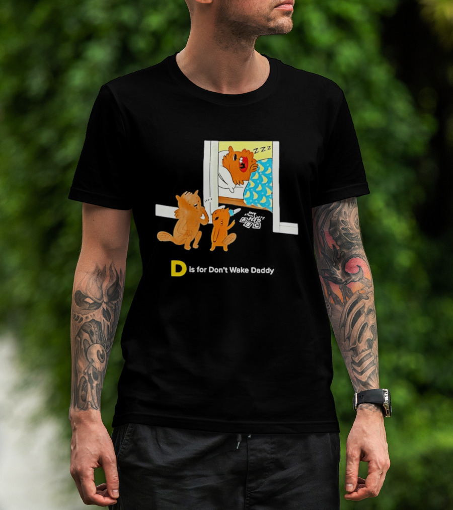 D Is For Don't Wake Daddy Cartoon Squirrels Silent Bedtime Scene T-Shirt