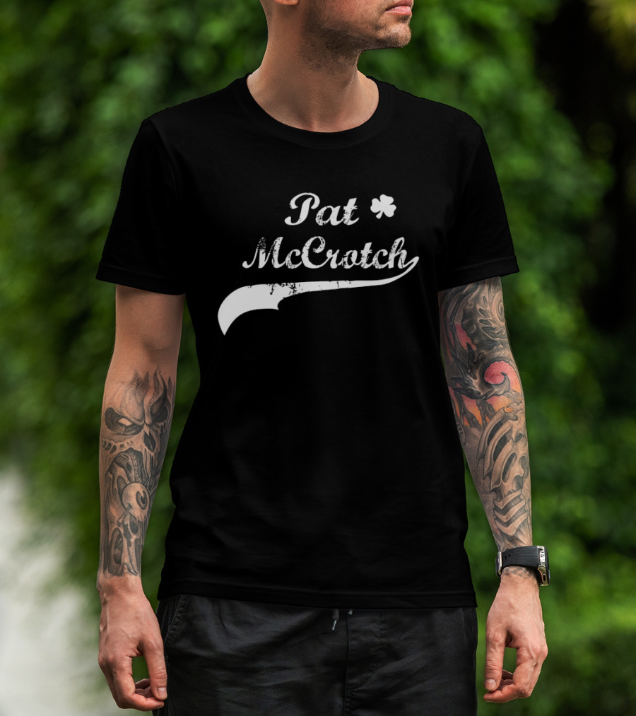 Pat McCrotch Shamrock Humor St Patrick's Day T-Shirt