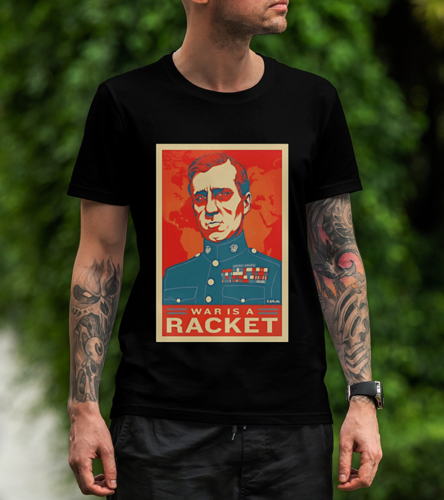 Smedley Butler War Is A Racket Organic Military Satire T-Shirt