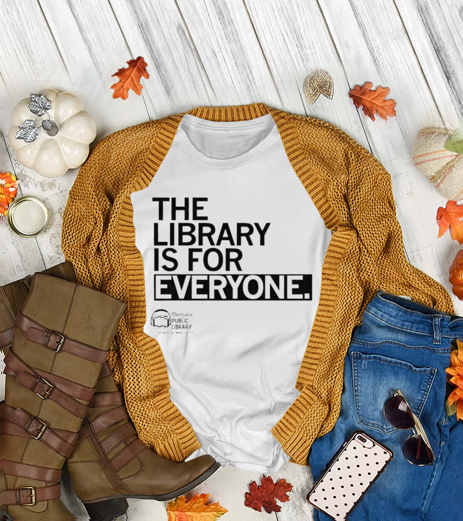 FOMPL The Library Is For Everyone Public Library T-Shirt