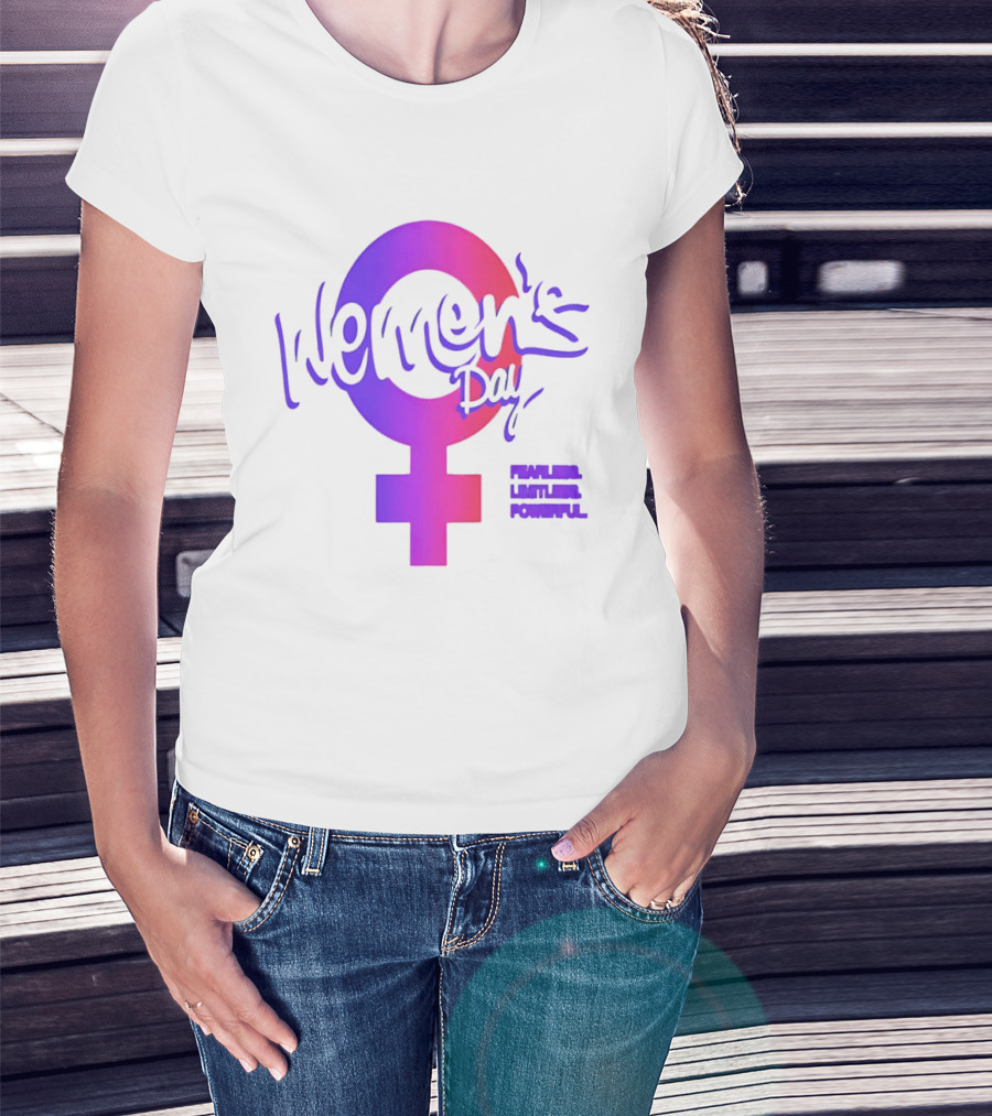 Women's Day Fearless Limitless Powerful T-Shirt