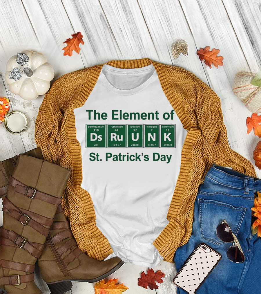 The Element of Drunk St Patrick's Day Periodic Table Fun T-Shirt