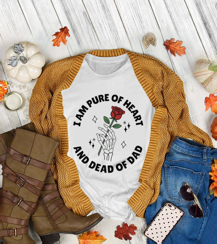 I Am Pure of Heart Skeleton Hand Rose Dead of Dad T-Shirt
