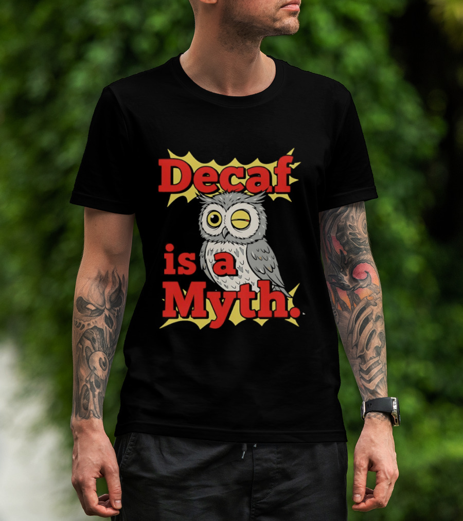 Decaf Is A Myth Owl Winking One Eye Yellow Stars T-Shirt