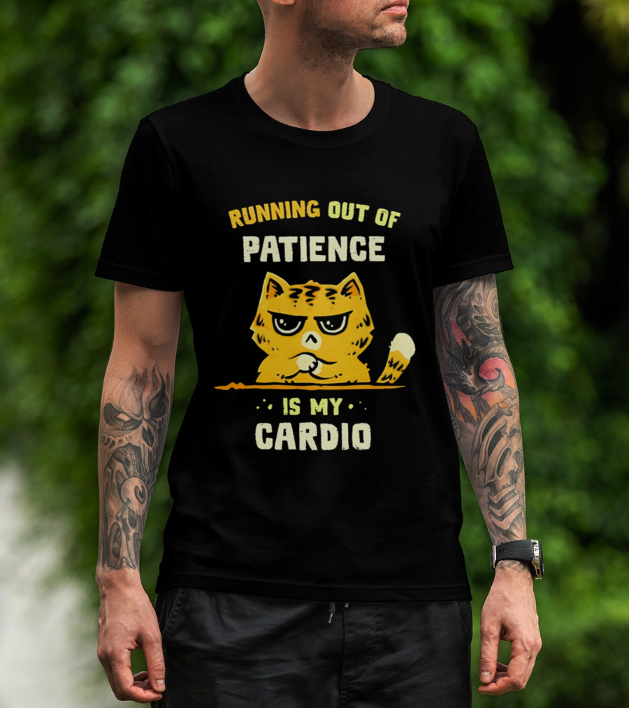 Running Out Of Patience Cat Cardio T-Shirt