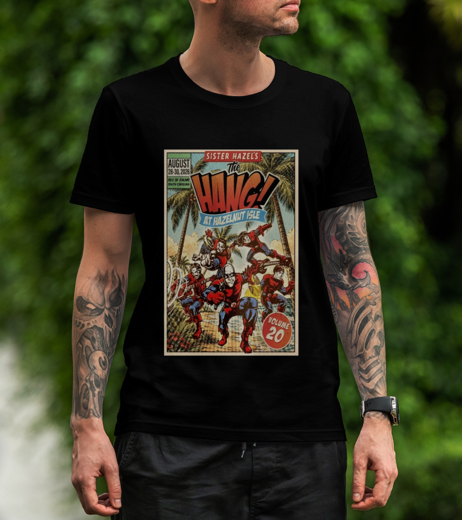 Sister Hazel's The Hang August 28 30 2026 Hazelnut Isle Volume 20 Isle Of Palms South Carolina T-Shirt
