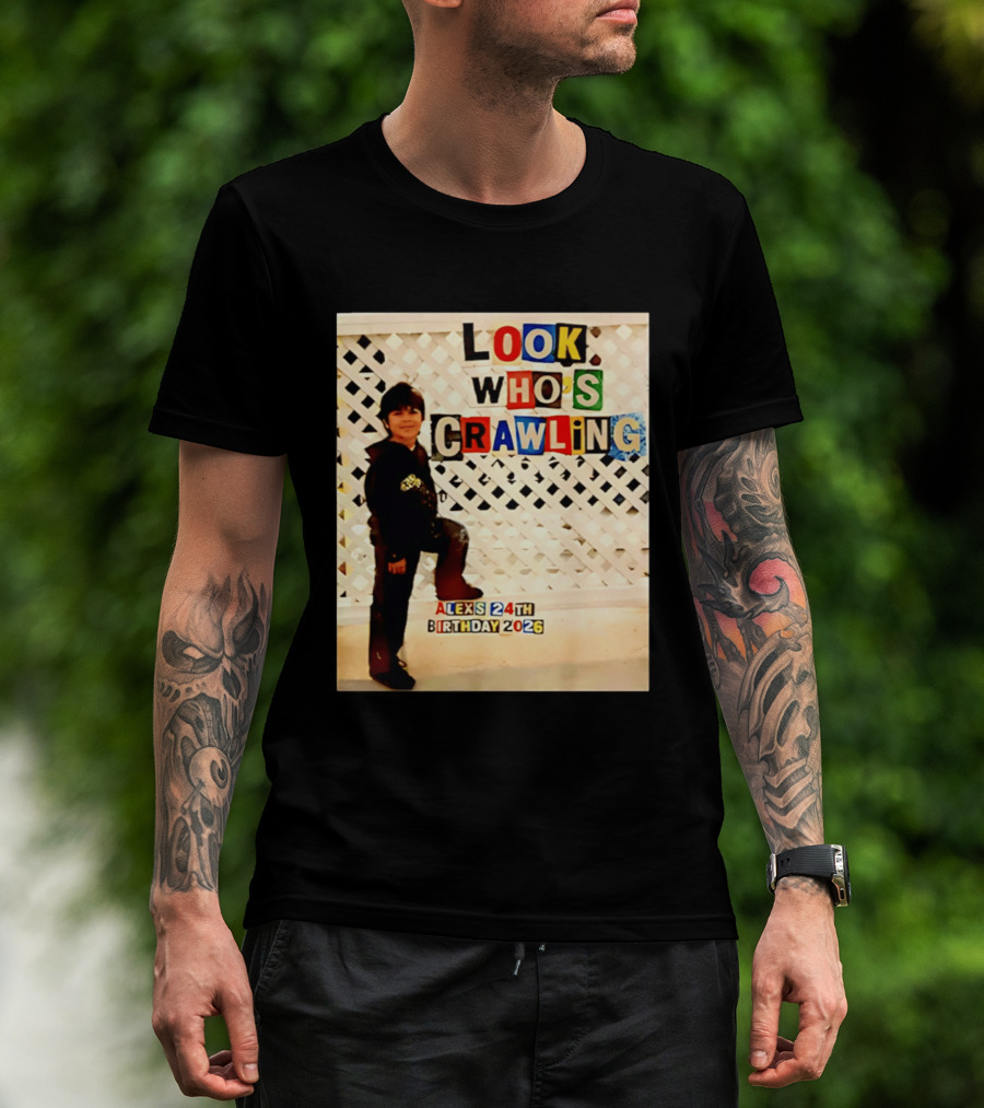 Look Who's Crawling Alex's 24th Birthday 2026 T-Shirt