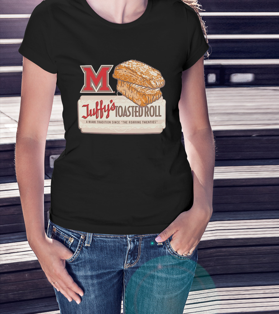 Miami RedHawks Juffy's Toasted Roll A Miami Tradition Since The Roaring Twenties T-Shirt