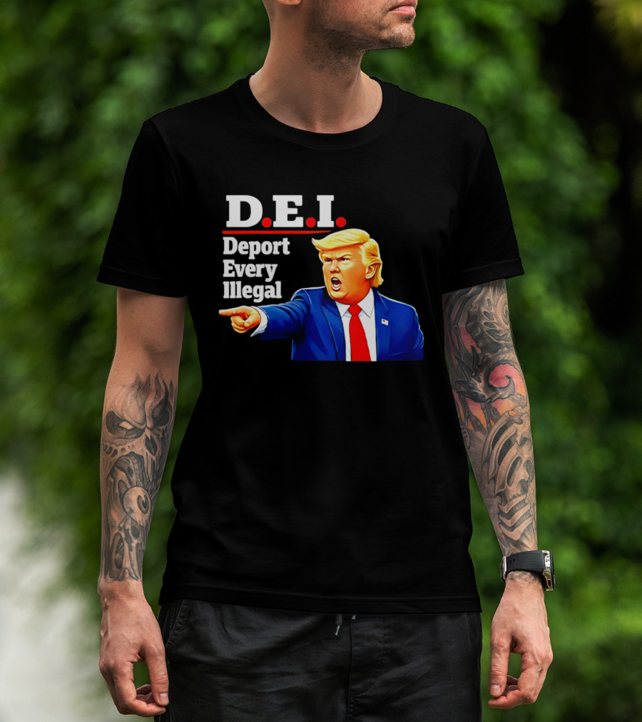 D.E.I. Deport Every Illegal Trump 2026 T-Shirt