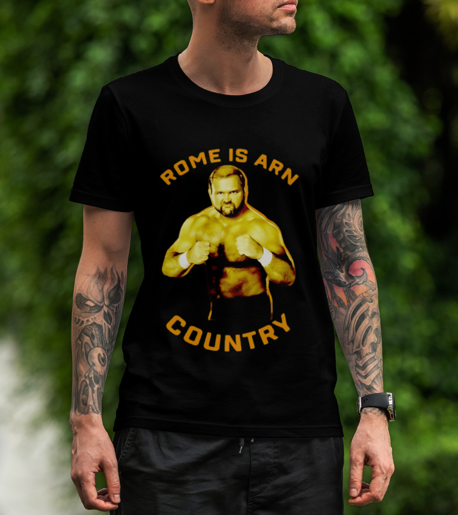 Rome Is Arn Country Classic Wrestling Legend T-Shirt