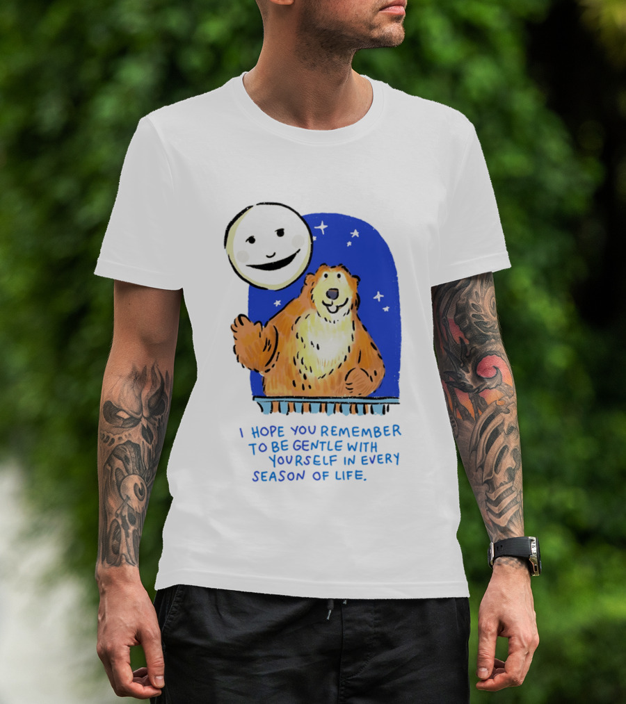 Gentle Reminder Moon And Bear In Every Season Of Life T-Shirt