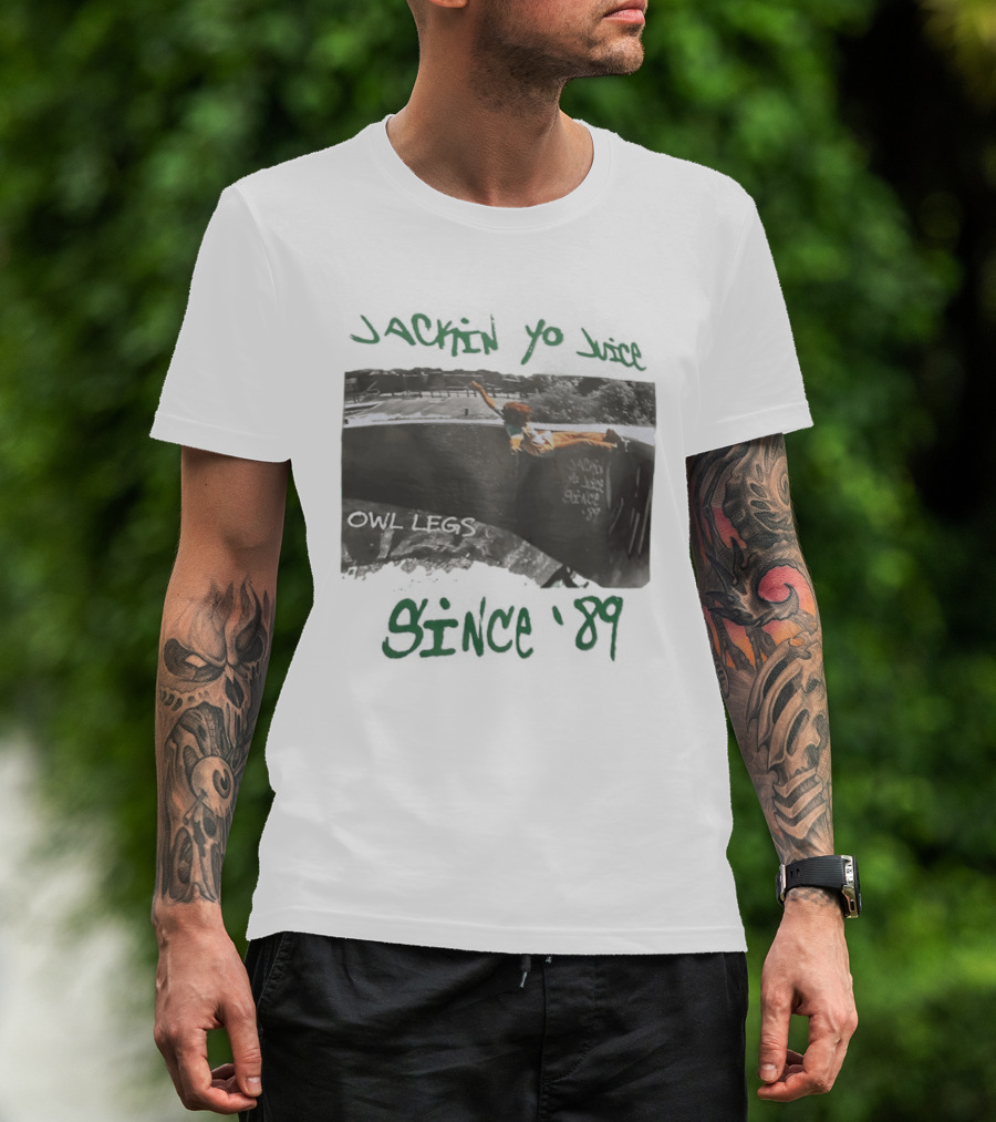 Jackin Yo Juice Since 1989 Owl Legs Skateboarding T-Shirt