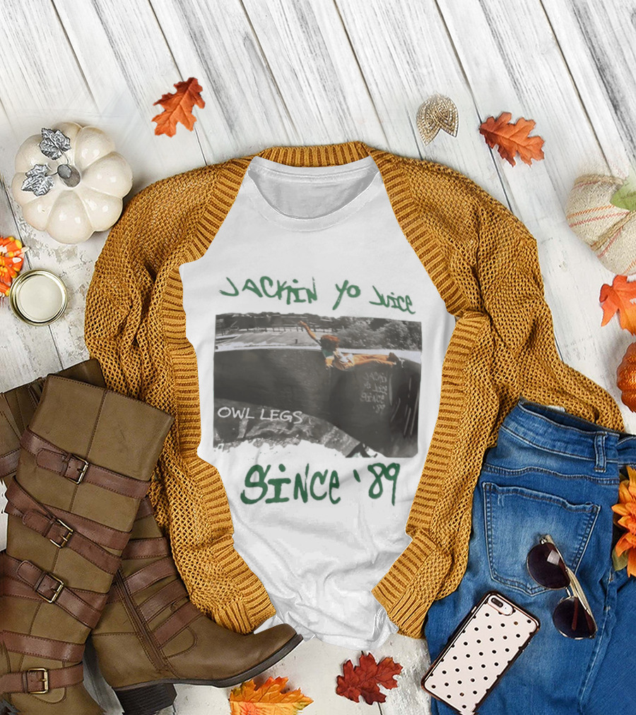Jackin Yo Juice Since 1989 Owl Legs Skateboarding T-Shirt