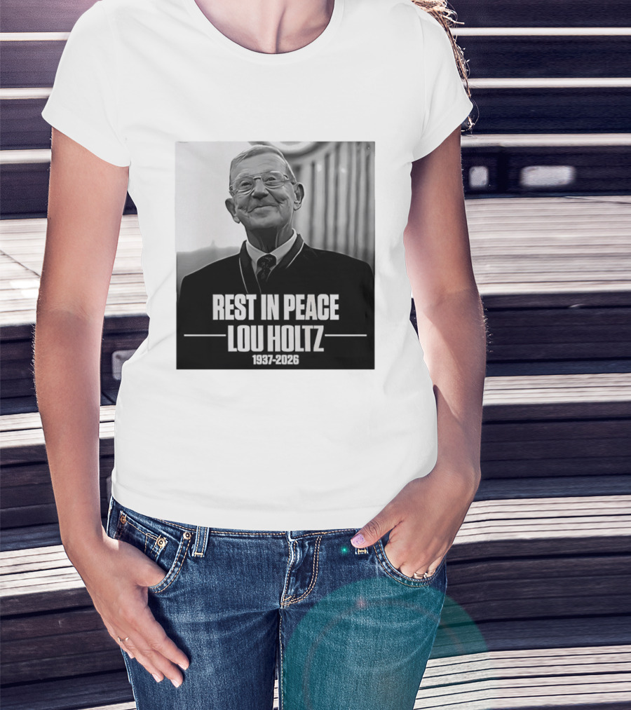 Rest In Peace Lou Holtz 1937 2026 Memorial T-Shirt