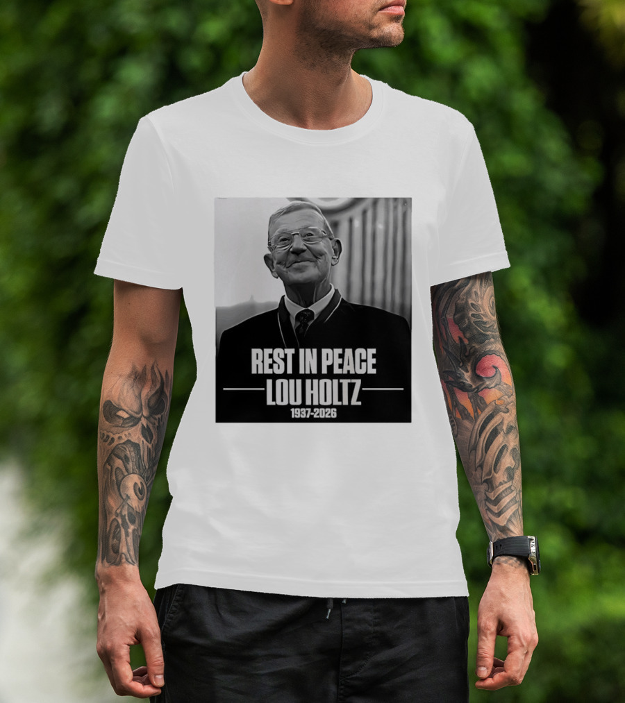 Rest In Peace Lou Holtz 1937 2026 Memorial T-Shirt