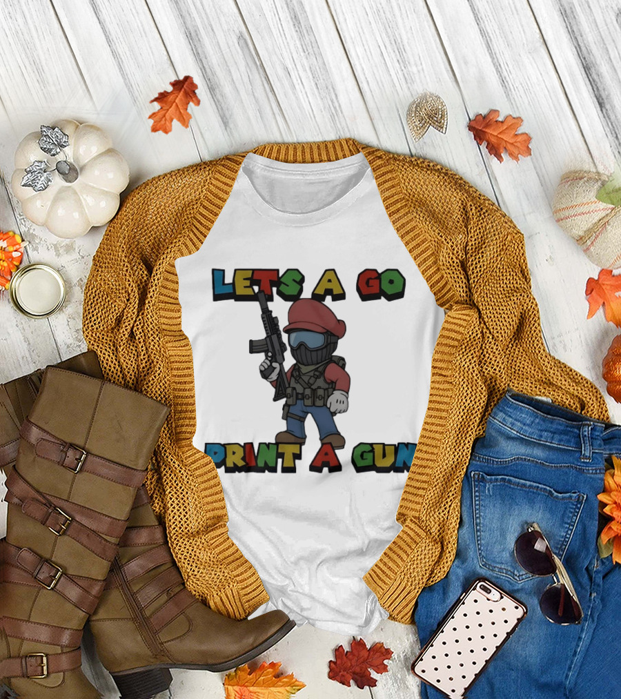 Lets a Go Print a Gun T-Shirt