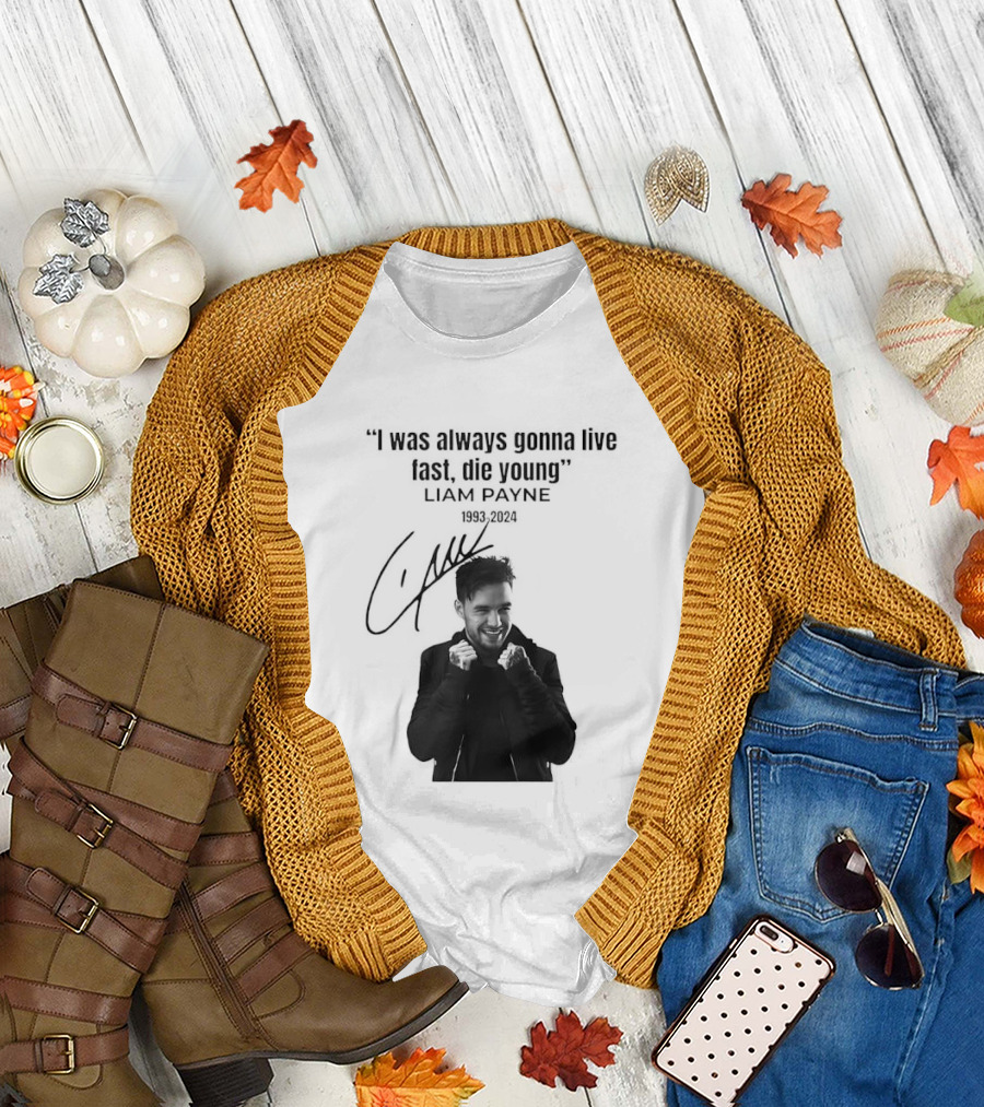 Liam Payne I Was Always Gonna Live Fast Die Young Silhouette Signature T-Shirt