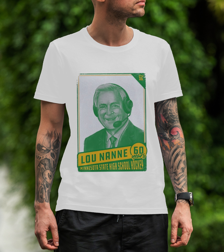 Lou Nanne 60 Years Minnesota State High School Hockey T-Shirt