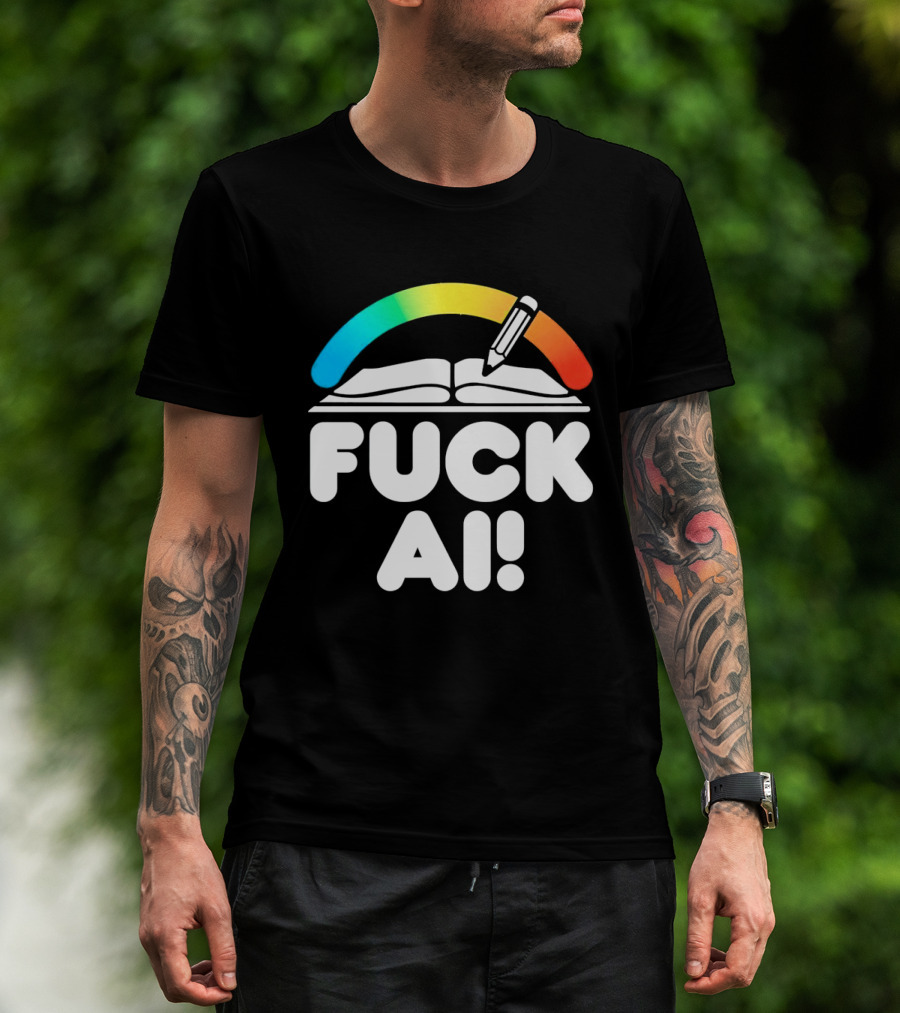 FUCK AI Open Book With Rainbow Pencil T-Shirt